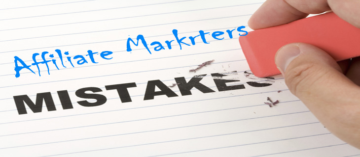 Affiliate Marketer’s Mistakes