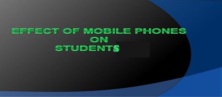 effects of Mobile Phones on Students